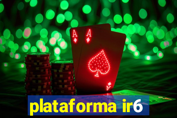 plataforma ir6